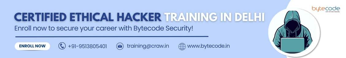 Choose Bytecode Security for Certified Ethical Hacker Training in Delhi. Get enroll now with contact details.