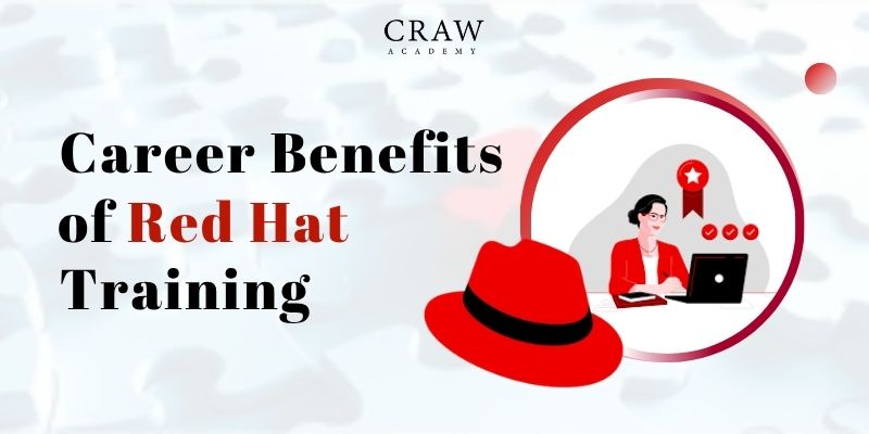 Career Benefits of Red Hat Training