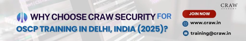 Why Choose Craw Security for OSCP Training in Delhi, India (2025)?