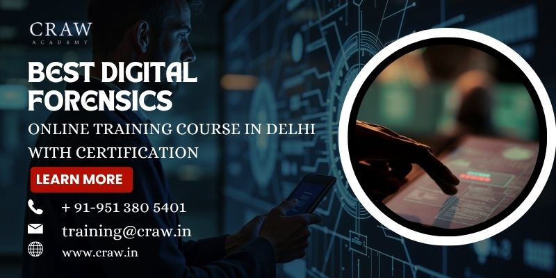 Best Digital Forensics Online Training Course in Delhi with Certification