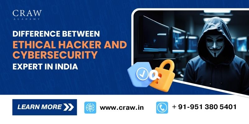 Difference Between Ethical Hacker and Cyber Security Expert in India