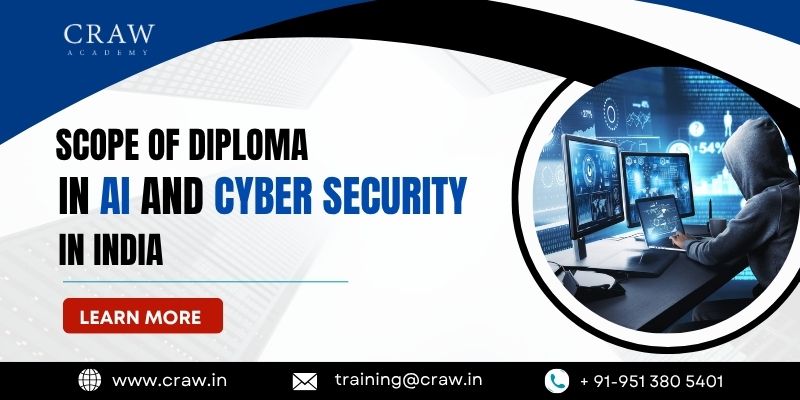 Scope of Diploma in AI and Cyber Security in India