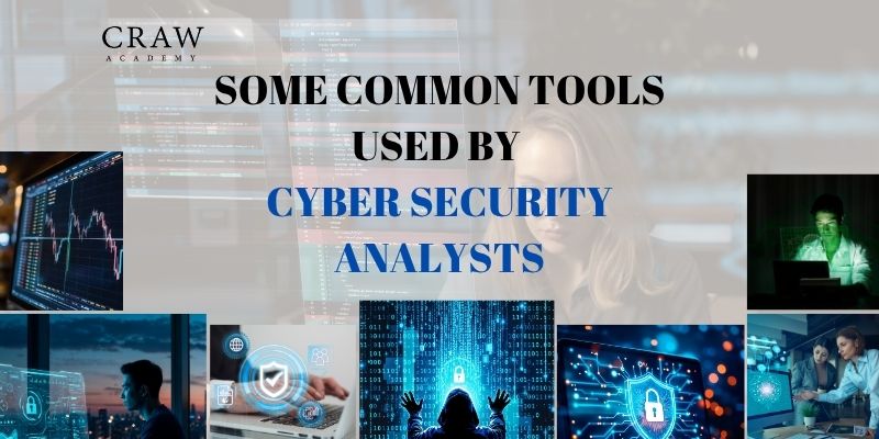 Some Common Tools Used by Cyber Security Analysts: