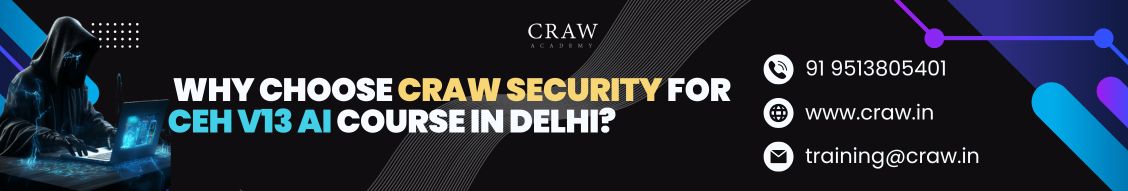Why Choose Craw Security for CEH v13 AI Course in Delhi