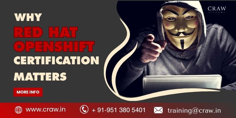 Why Red Hat OpenShift Certification Matters