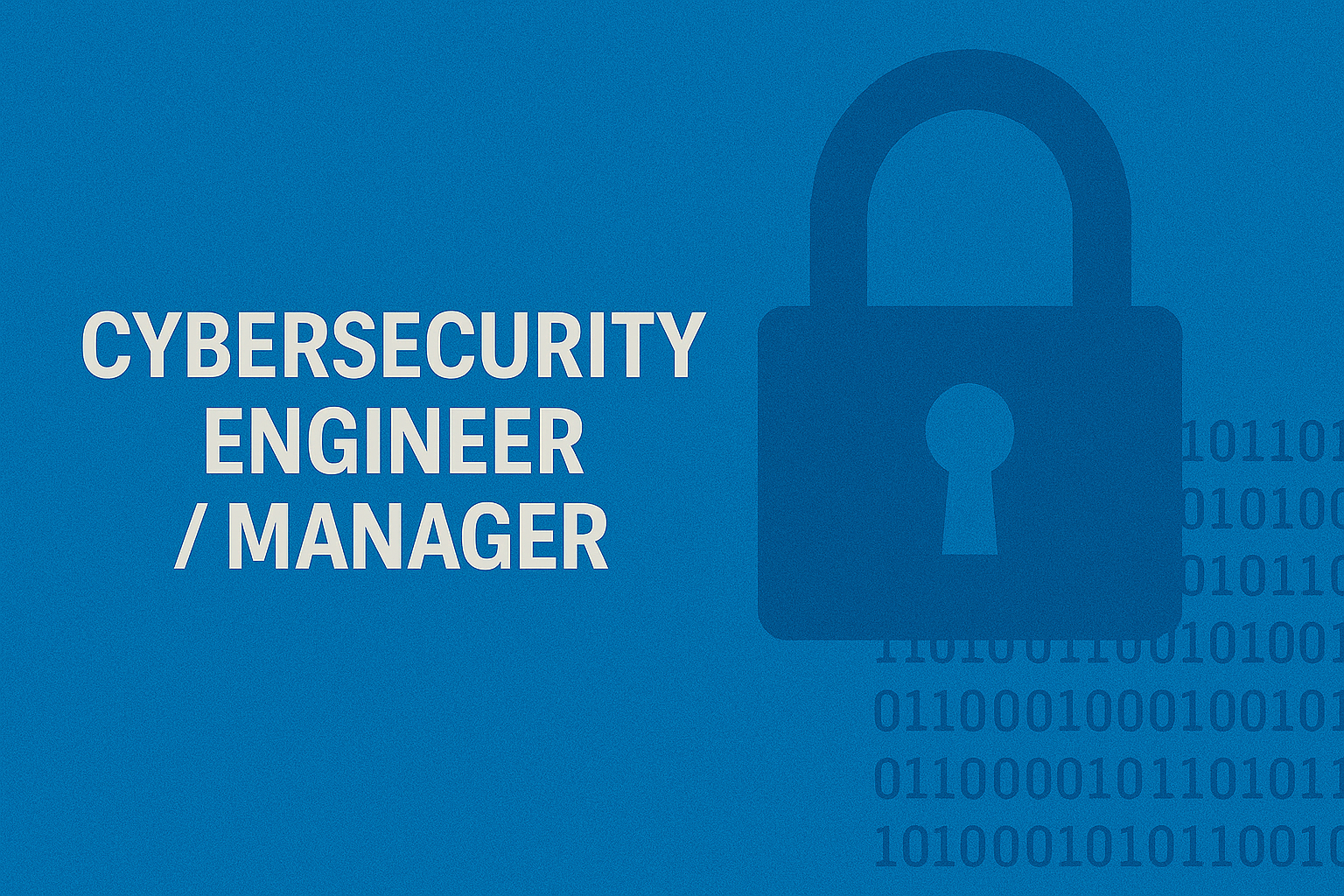 Cybersecurity Engineer Manager