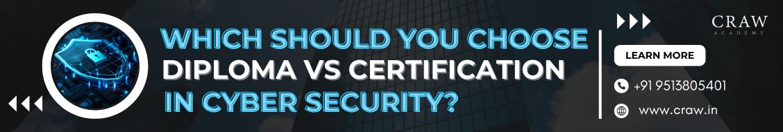 Which Should You Choose Diploma vs Certification in Cyber Security